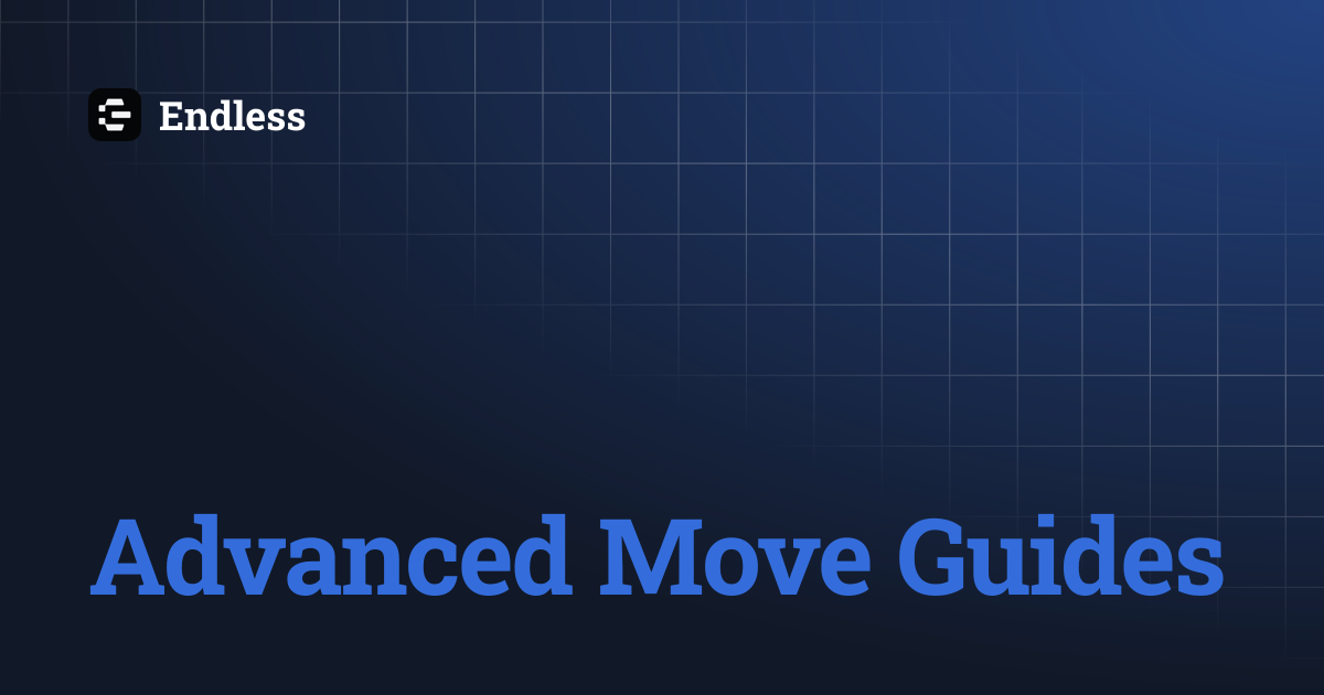 Advanced Move Guides | Endless