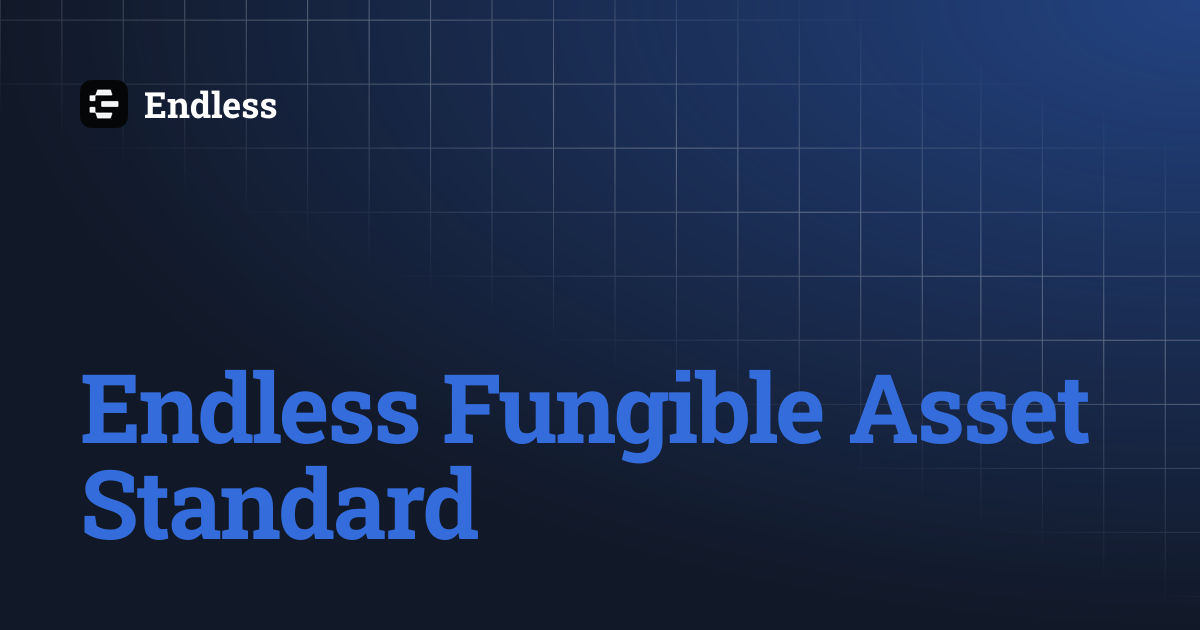 Endless Fungible Asset Standard | Endless