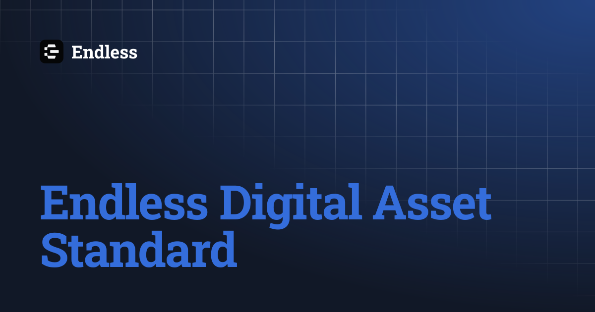 Endless Digital Asset Standard | Endless
